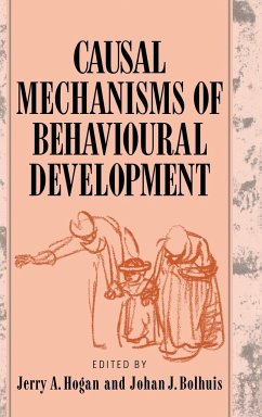 Causal Mechanisms of Behavioural Development - Hogan, Jerry A / Bolhuis, Johan (eds.)