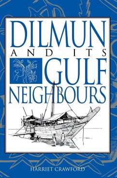 Dilmun and Its Gulf Neighbours - Crawford, Harriet