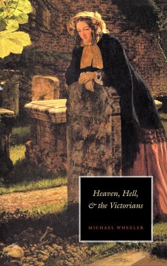 Heaven, Hell and the Victorian - Wheeler, Michael