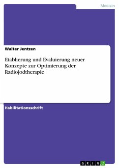 Etablierung und Evaluierung neuer Konzepte zur Optimierung der Radiojodtherapie