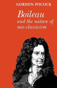 Boileau and the Nature of Neoclassicism - Pocock, Gordon; Gordon, Pocock