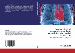 Pharmacological Preconditioning with Opioids for Myocardial Protection - Sigg, Daniel