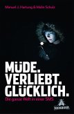 müde.verliebt.glücklich.