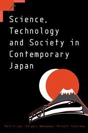 Science, Technology and Society in Contemporary Japan - Low, Morris; Nakayama, Shigeru; Yoshioka, Hitoshi