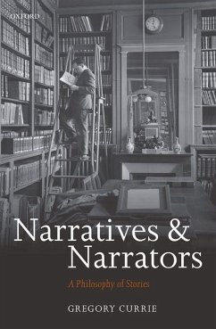 Narratives and Narrators - Currie, Gregory