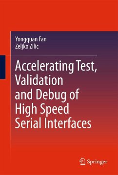 Accelerating Test, Validation and Debug of High Speed Serial Interfaces - Fan, Yongquan;Zilic, Zeljko