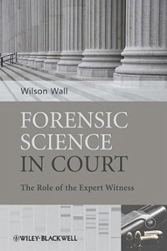 Forensic Science in Court - Wall, Wilson J