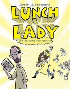 Lunch Lady and the Author Visit Vendetta - Krosoczka, Jarrett