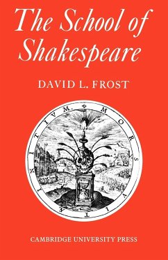 The School of Shakespeare - Frost, David L.; David L., Frost