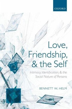 Love, Friendship, and the Self - Helm, Bennett W