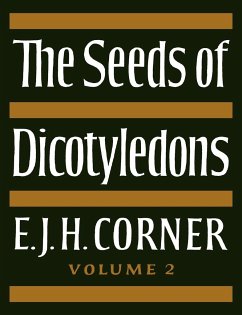 The Seeds of Dicotyledons - Corner, E. J. H.; E. J. H., Corner