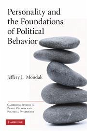 Personality and the Foundations of Political Behavior - Mondak, Jeffery J