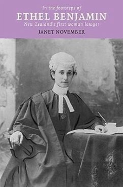 In the Footsteps of Ethel Benjamin: New Zealand's First Woman Lawyer - November, Janet