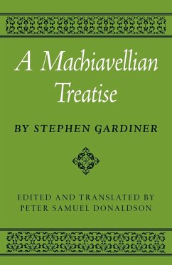 A Machiavellian Treatise - Gardiner, Stephen; Stephen, Gardiner