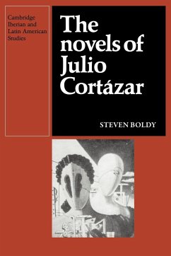 The Novels of Julio Cortazar - Boldy, Steven; Steven, Boldy