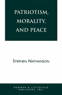 Patriotism, Morality, and Peace - Nathanson, Stephen