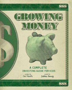 Growing Money: A Complete Investing Guide for Kids - Karlitz, Gail; Honig, Debbie