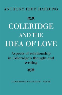 Coleridge and the Idea of Love - Harding, Anthony John; Anthony John, Harding