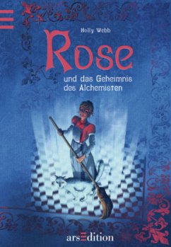 Rose und das Geheimnis des Alchimisten / Rose Bd.1 - Webb, Holly