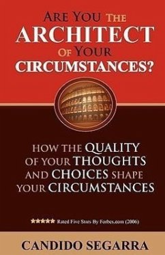 Are You The Architect of Your Circumstances - Segarra, Candido