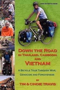 Down the Road in Thailand, Cambodia and Vietnam - Travis, Tim; Travis, Cindie