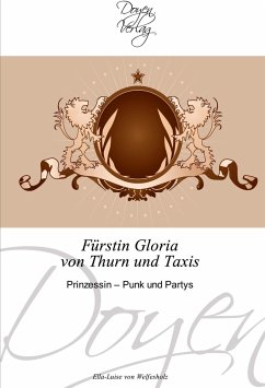 Fürstin Gloria von Thurn und Taxis - Welfesholz, Ella-Luise von