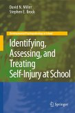 Identifying, Assessing, and Treating Self-Injury at School