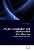 Anaphora Resolution and Discourse-new Classification