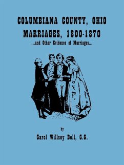 Columbiana County, Ohio, Marriages 1800-1870, and Other Evidence of Marriages - Bell, Carol Willsey