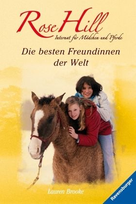 Die besten Freundinnen der Welt / Rose Hill Bd.12 von Lauren Brooke  portofrei bei bücher.de bestellen