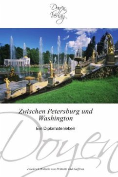 Zwischen Petersburg und Washington - Prittwitz und Gaffron, Friedrich W.