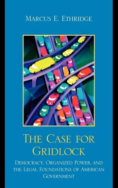 The Case for Gridlock - Ethridge, Marcus E.