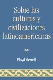 Sobre las Culturas y Civilizaciones Latinoamericanas