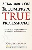A Handbook on Becoming A True Professional