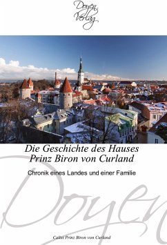 Die Geschichte des Hauses Prinz Biron von Curland - Biron von Curland, Calixt, Prinz