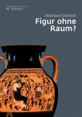 Figur ohne Raum?