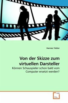 Von der Skizze zum virtuellen Darsteller - Tödter, Hannes