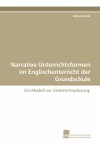 Narrative Unterrichtsformen im Englischunterricht der Grundschule