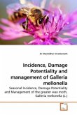 Incidence, Damage Potentiality and management of Galleria mellonella
