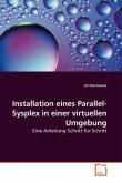 Installation eines Parallel-Sysplex in einer virtuellen Umgebung Installation eines Parallel-Sysplex in einer virtuellen Umgebung