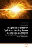 Diagnosis of Electron Cyclotron Heating Power Deposition on Plasma