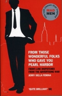 From Those Wonderful Folks Who Gave You Pearl Harbor - Della Femina, Jerry