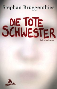 Die tote Schwester - Brüggenthies, Stephan