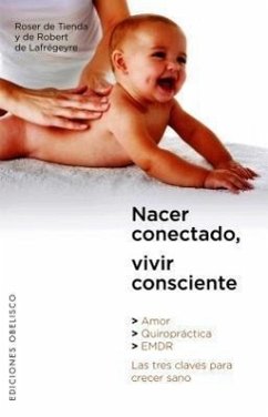 Nacer Conectado, Vivir Consciente - De Tienda, Roser; De Lafregeyre, Robert