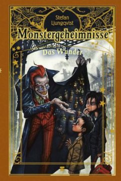 Das Wunder / Monstergeheimnisse Bd.4 - Ljungqvist, Stefan