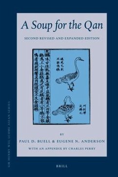 A Soup for the Qan: Chinese Dietary Medicine of the Mongol Era as Seen in Hu Sihui's Yinshan Zhengyao - Buell, Paul D; Anderson, Eugene N
