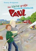 Der kleine große Feuerwehrmann Paul