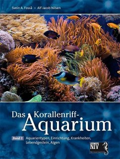 Das Korallenriff-Aquarium - Band 2 - Fossa, Svein A.;Nilsen, Alf Jacob
