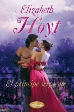 El Principe Serpiente = The Serpent Prince - Hoyt, Elizabeth