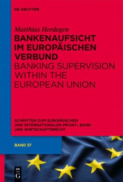 Bankenaufsicht im Europäischen Verbund - Herdegen, Matthias